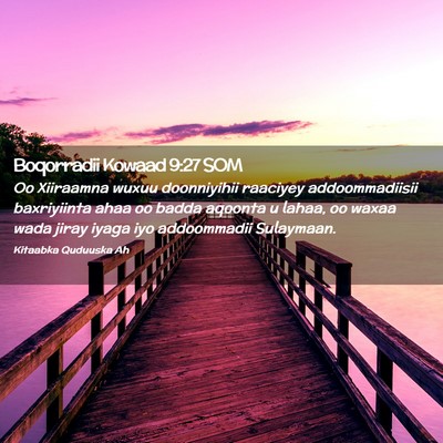 Picture 02 - Boqorradii Kowaad 9:27 SOM - Oo Xiiraamna wuxuu doonniyihii raaciyey - Bible Verse Picture
