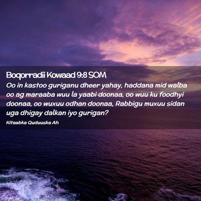 Picture 02 - Boqorradii Kowaad 9:8 SOM - Oo in kastoo guriganu dheer yahay, haddana mid - Bible Verse Picture