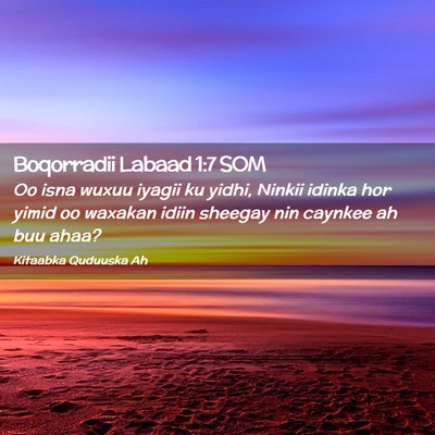Picture 02 - Boqorradii Labaad 1:7 SOM - Oo isna wuxuu iyagii ku yidhi, Ninkii idinka hor - Bible Verse Picture