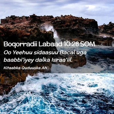 Picture 02 - Boqorradii Labaad 10:28 SOM - Oo Yeehuu sidaasuu Bacal uga baabbi'iyey dalka - Bible Verse Picture