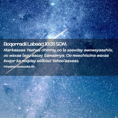 Picture 02 - Boqorradii Labaad 10:35 SOM - Markaasaa Yeehuu dhintay oo la seexday - Bible Verse Picture