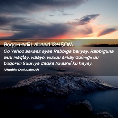 Picture 02 - Boqorradii Labaad 13:4 SOM - Oo Yehoo'aaxaas ayaa Rabbiga baryay, Rabbiguna - Bible Verse Picture