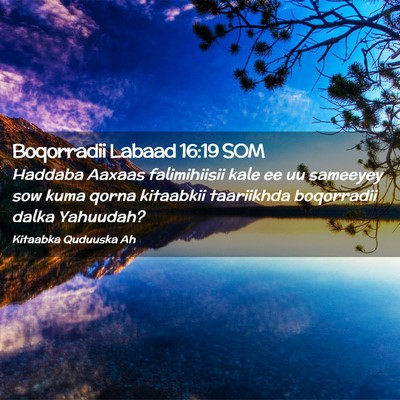 Picture 02 - Boqorradii Labaad 16:19 SOM - Haddaba Aaxaas falimihiisii kale ee uu sameeyey - Bible Verse Picture