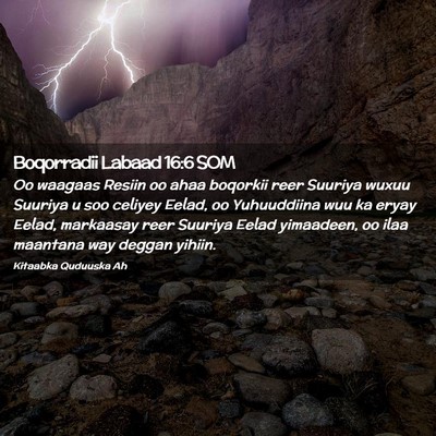 Picture 02 - Boqorradii Labaad 16:6 SOM - Oo waagaas Resiin oo ahaa boqorkii reer Suuriya - Bible Verse Picture