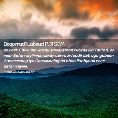 Picture 02 - Boqorradii Labaad 17:31 SOM - oo reer Cawaana waxay samaysteen Nibxas iyo - Bible Verse Picture