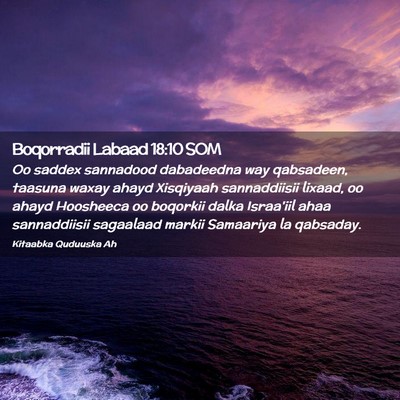 Picture 02 - Boqorradii Labaad 18:10 SOM - Oo saddex sannadood dabadeedna way qabsadeen, - Bible Verse Picture