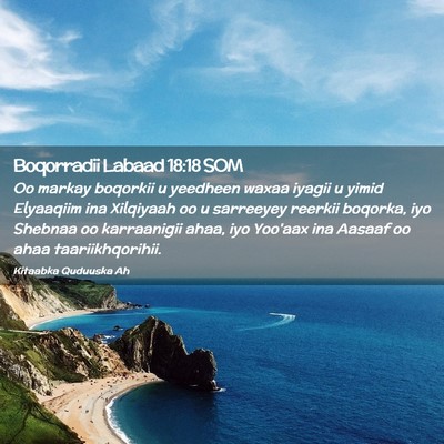 Picture 02 - Boqorradii Labaad 18:18 SOM - Oo markay boqorkii u yeedheen waxaa iyagii u - Bible Verse Picture