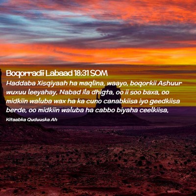 Picture 02 - Boqorradii Labaad 18:31 SOM - Haddaba Xisqiyaah ha maqlina, waayo, boqorkii - Bible Verse Picture