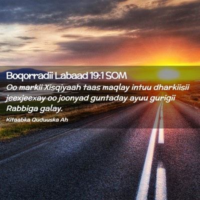 Picture 02 - Boqorradii Labaad 19:1 SOM - Oo markii Xisqiyaah taas maqlay intuu dharkiisii - Bible Verse Picture