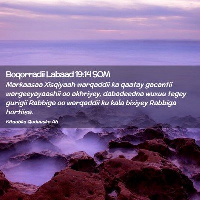 Picture 02 - Boqorradii Labaad 19:14 SOM - Markaasaa Xisqiyaah warqaddii ka qaatay gacantii - Bible Verse Picture
