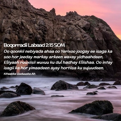 Picture 02 - Boqorradii Labaad 2:15 SOM - Oo qoonkii nebiyada ahaa oo Yerixoo joogay ee - Bible Verse Picture