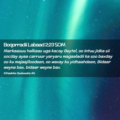 Picture 02 - Boqorradii Labaad 2:23 SOM - Markaasuu halkaas uga kacay Beytel, oo intuu - Bible Verse Picture