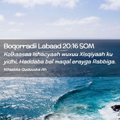 Picture 02 - Boqorradii Labaad 20:16 SOM - Kolkaasaa Ishacyaah wuxuu Xisqiyaah ku yidhi, - Bible Verse Picture