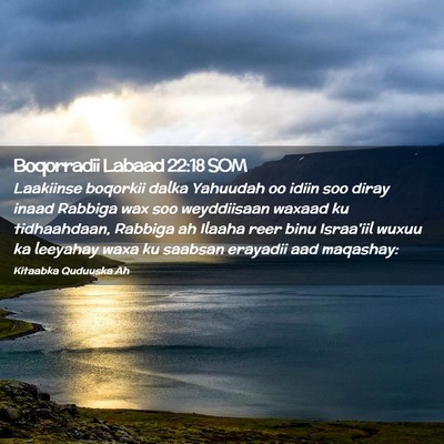 Picture 02 - Boqorradii Labaad 22:18 SOM - Laakiinse boqorkii dalka Yahuudah oo idiin soo - Bible Verse Picture