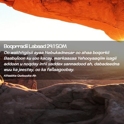 Picture 02 - Boqorradii Labaad 24:1 SOM - Oo wakhtigiisii ayaa Nebukadnesar oo ahaa - Bible Verse Picture