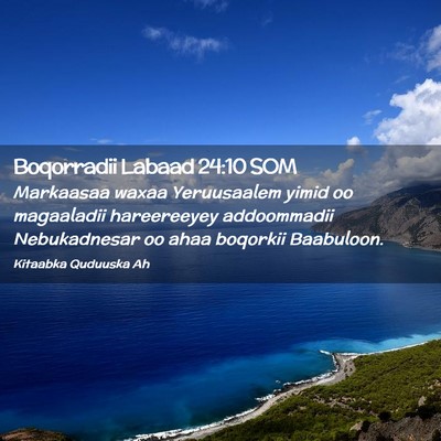 Picture 02 - Boqorradii Labaad 24:10 SOM - Markaasaa waxaa Yeruusaalem yimid oo magaaladii - Bible Verse Picture