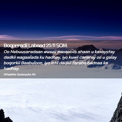 Picture 02 - Boqorradii Labaad 25:11 SOM - Oo Nebuusaradaan wuxuu maxaabiis ahaan u - Bible Verse Picture