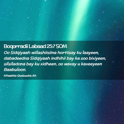 Picture 02 - Boqorradii Labaad 25:7 SOM - Oo Sidqiyaah wiilashiisiina hortiisay ku laayeen, - Bible Verse Picture