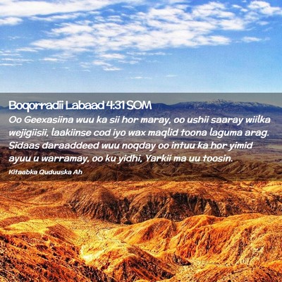 Picture 02 - Boqorradii Labaad 4:31 SOM - Oo Geexasiina wuu ka sii hor maray, oo ushii - Bible Verse Picture
