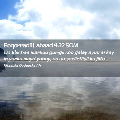 Picture 02 - Boqorradii Labaad 4:32 SOM - Oo Eliishaa markuu gurigii soo galay ayuu arkay - Bible Verse Picture