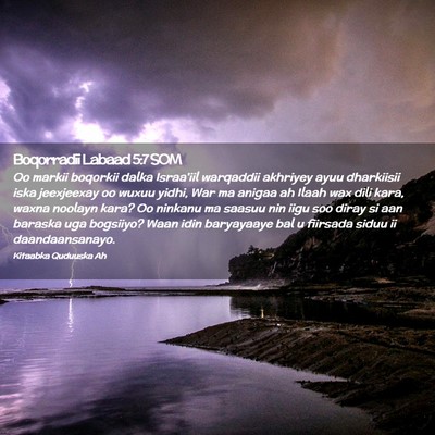 Picture 02 - Boqorradii Labaad 5:7 SOM - Oo markii boqorkii dalka Israa'iil warqaddii - Bible Verse Picture
