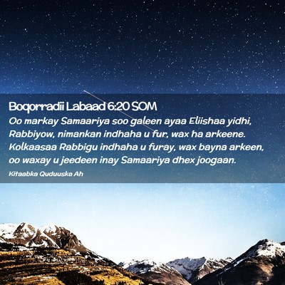 Picture 02 - Boqorradii Labaad 6:20 SOM - Oo markay Samaariya soo galeen ayaa Eliishaa - Bible Verse Picture