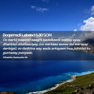 Picture 02 - Boqorradii Labaad 6:30 SOM - Oo markii boqorkii naagtii hadalkeedii maqlay - Bible Verse Picture