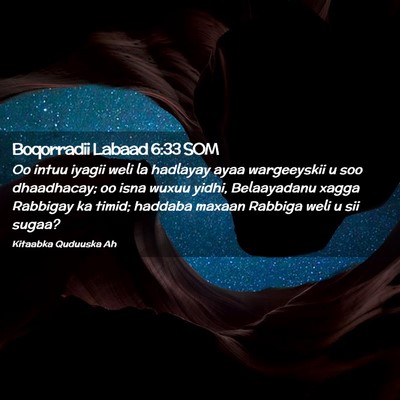 Picture 02 - Boqorradii Labaad 6:33 SOM - Oo intuu iyagii weli la hadlayay ayaa wargeeyskii - Bible Verse Picture