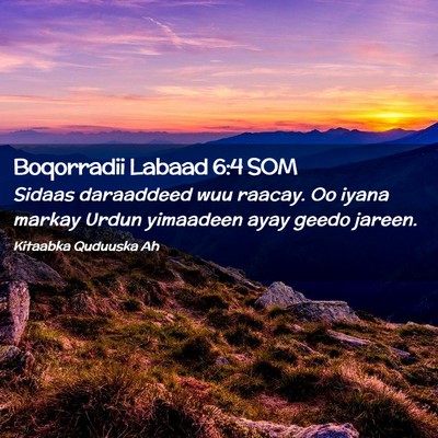 Picture 02 - Boqorradii Labaad 6:4 SOM - Sidaas daraaddeed wuu raacay. Oo iyana markay - Bible Verse Picture