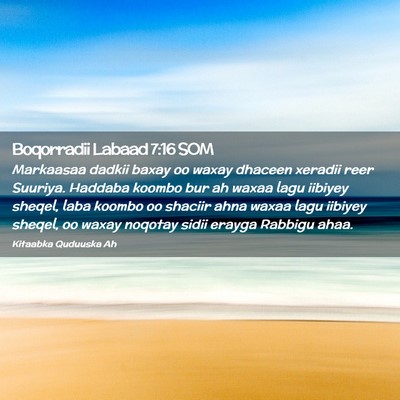 Picture 02 - Boqorradii Labaad 7:16 SOM - Markaasaa dadkii baxay oo waxay dhaceen xeradii - Bible Verse Picture