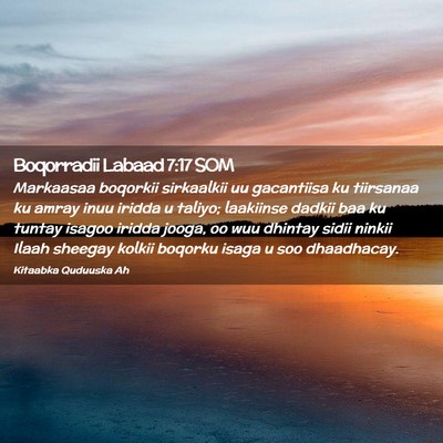 Picture 02 - Boqorradii Labaad 7:17 SOM - Markaasaa boqorkii sirkaalkii uu gacantiisa ku - Bible Verse Picture