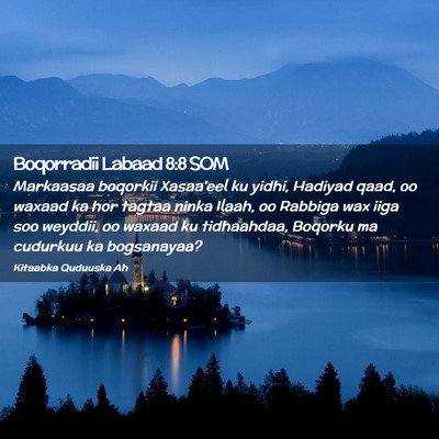 Picture 02 - Boqorradii Labaad 8:8 SOM - Markaasaa boqorkii Xasaa'eel ku yidhi, Hadiyad - Bible Verse Picture