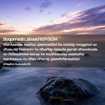 Picture 02 - Boqorradii Labaad 9:24 SOM - Markaasaa Yeehuu qaansadiisii ku xooday - Bible Verse Picture