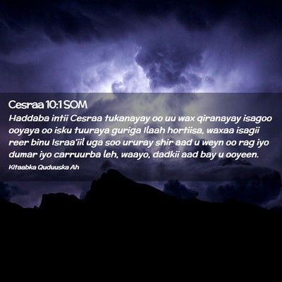 Picture 02 - Cesraa 10:1 SOM - Haddaba intii Cesraa tukanayay oo uu wax - Bible Verse Picture