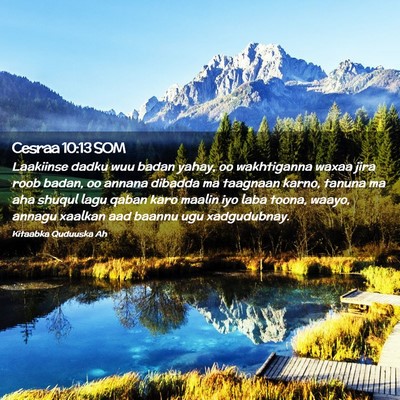 Picture 02 - Cesraa 10:13 SOM - Laakiinse dadku wuu badan yahay, oo wakhtiganna - Bible Verse Picture