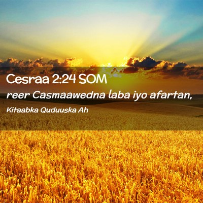 Picture 02 - Cesraa 2:24 SOM - reer Casmaawedna laba iyo - Bible Verse Picture