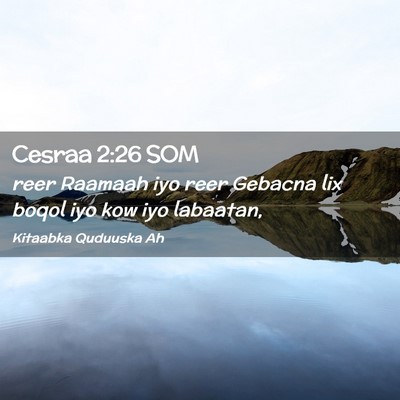 Picture 02 - Cesraa 2:26 SOM - reer Raamaah iyo reer Gebacna lix boqol iyo kow - Bible Verse Picture