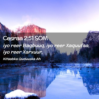 Picture 02 - Cesraa 2:51 SOM - iyo reer Baqbuuq, iyo reer Xaquufaa, iyo reer - Bible Verse Picture