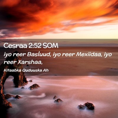 Picture 02 - Cesraa 2:52 SOM - iyo reer Basluud, iyo reer Mexiidaa, iyo reer - Bible Verse Picture