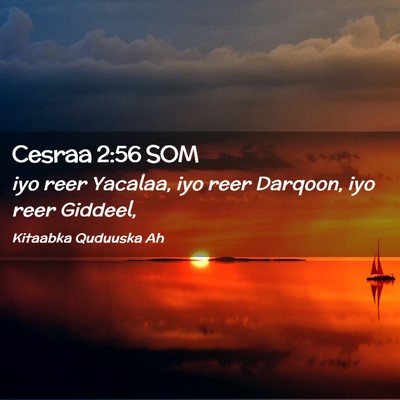 Picture 02 - Cesraa 2:56 SOM - iyo reer Yacalaa, iyo reer Darqoon, iyo reer - Bible Verse Picture