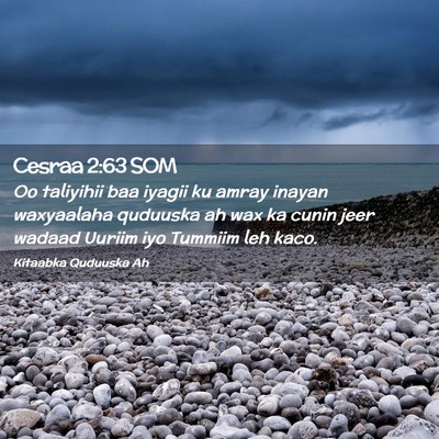 Picture 02 - Cesraa 2:63 SOM - Oo taliyihii baa iyagii ku amray inayan - Bible Verse Picture