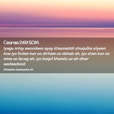 Picture 02 - Cesraa 2:69 SOM - Iyagu intay awoodeen ayay khasnaddii shuqulka - Bible Verse Picture