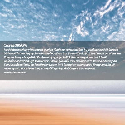 Picture 02 - Cesraa 3:8 SOM - Haddaba markay yimaadeen guriga Ilaah oo - Bible Verse Picture