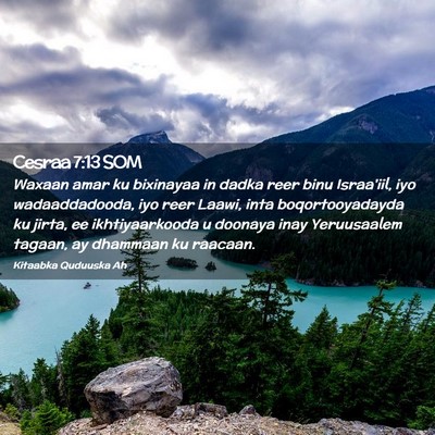 Picture 02 - Cesraa 7:13 SOM - Waxaan amar ku bixinayaa in dadka reer binu - Bible Verse Picture