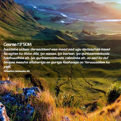 Picture 02 - Cesraa 7:17 SOM - haddaba sidaas daraaddeed waa inaad aad ugu - Bible Verse Picture
