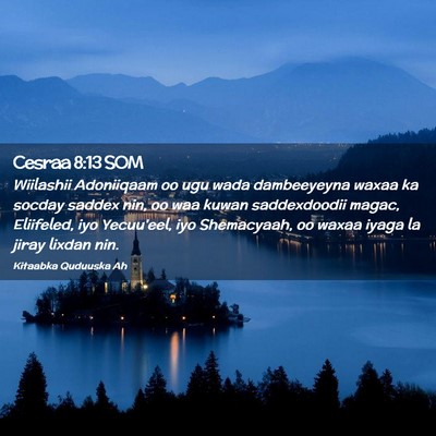 Picture 02 - Cesraa 8:13 SOM - Wiilashii Adoniiqaam oo ugu wada dambeeyeyna - Bible Verse Picture