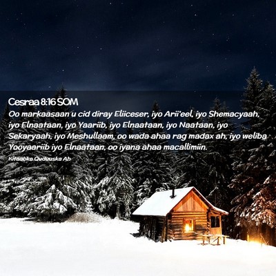 Picture 02 - Cesraa 8:16 SOM - Oo markaasaan u cid diray Eliiceser, iyo - Bible Verse Picture