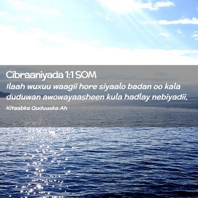 Picture 02 - Cibraaniyada 1:1 SOM - Ilaah wuxuu waagii hore siyaalo badan oo kala - Bible Verse Picture