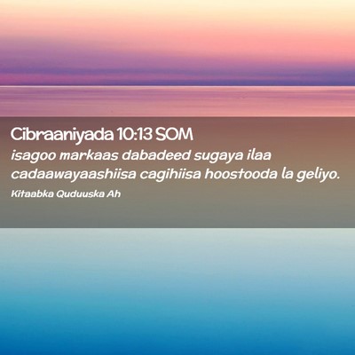 Picture 02 - Cibraaniyada 10:13 SOM - isagoo markaas dabadeed sugaya ilaa - Bible Verse Picture