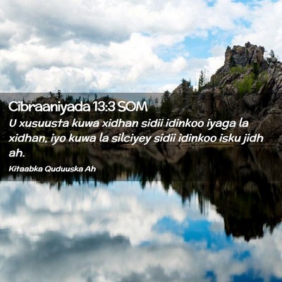 Picture 02 - Cibraaniyada 13:3 SOM - U xusuusta kuwa xidhan sidii idinkoo iyaga la - Bible Verse Picture